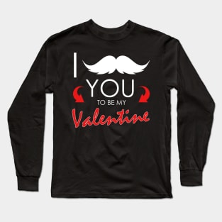 Funny I Mustache You To Be My Valentine Cute Pun Long Sleeve T-Shirt